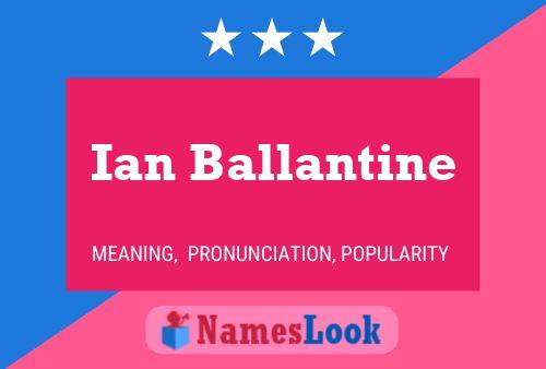 Ian Ballantine 名字海报