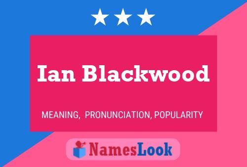 Ian Blackwood 名字海报