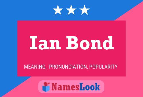 Ian Bond 名字海报