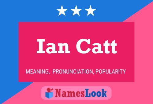 Ian Catt 名字海报