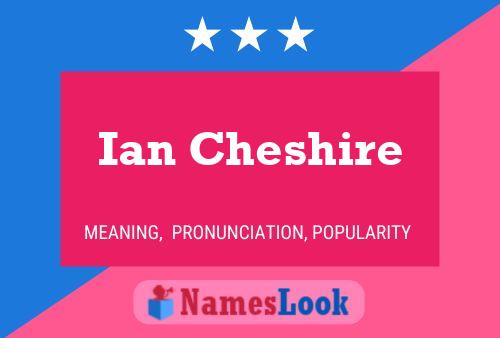 Ian Cheshire 名字海报