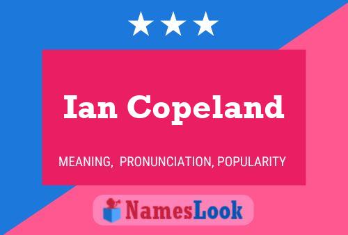 Ian Copeland 名字海报