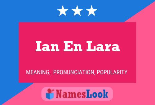 Ian En Lara 名字海报