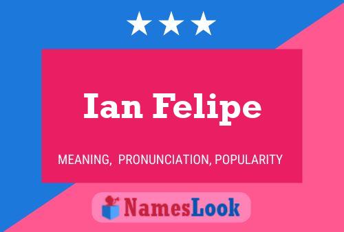 Ian Felipe 名字海报