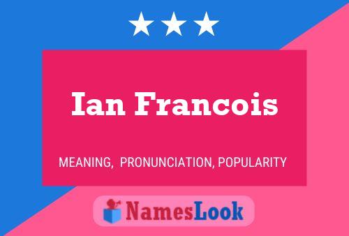 Ian Francois 名字海报