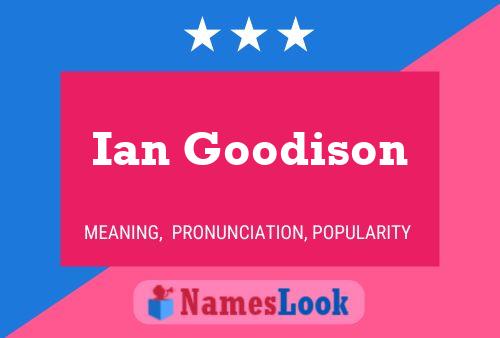 Ian Goodison 名字海报