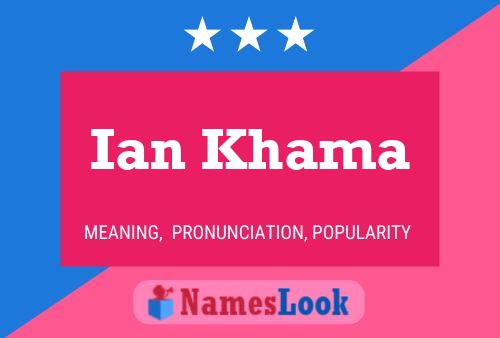 Ian Khama 名字海报