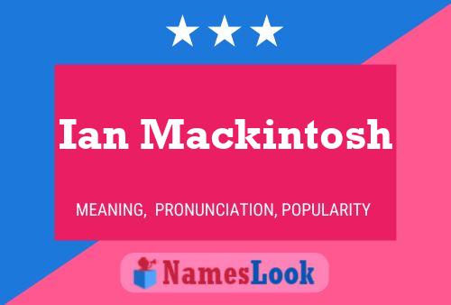 Ian Mackintosh 名字海报