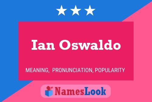 Ian Oswaldo 名字海报