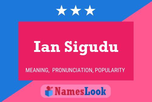 Ian Sigudu 名字海报