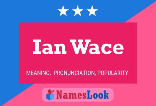 Ian Wace 名字海报