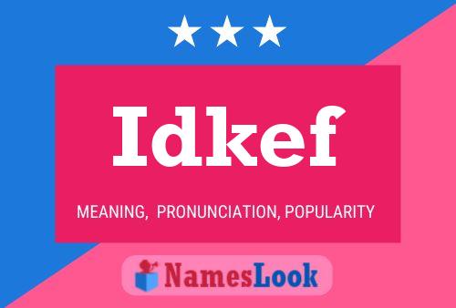 Idkef 名字海报