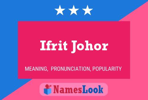 Ifrit Johor 名字海报