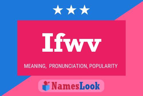 Ifwv 名字海报