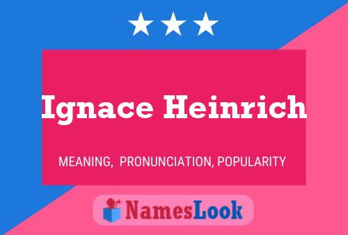 Ignace Heinrich 名字海报