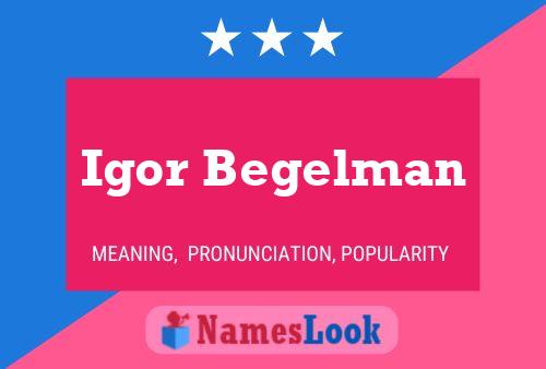 Igor Begelman 名字海报