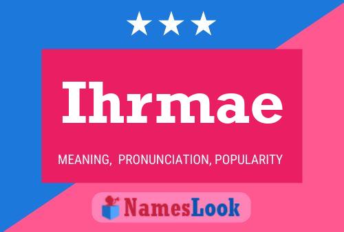 Ihrmae 名字海报