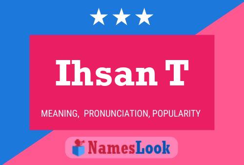 Ihsan T 名字海报