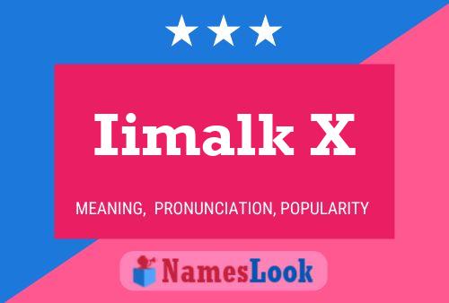 Iimalk X 名字海报