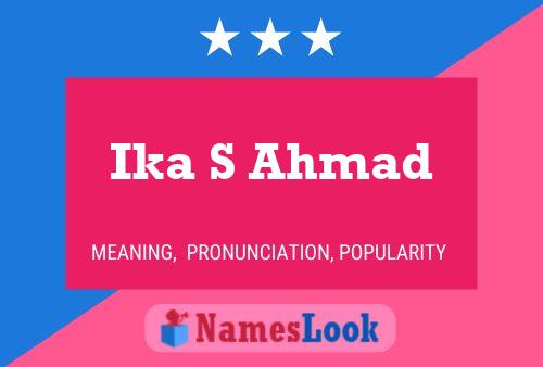 Ika S Ahmad 名字海报