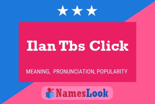 Ilan Tbs Click 名字海报