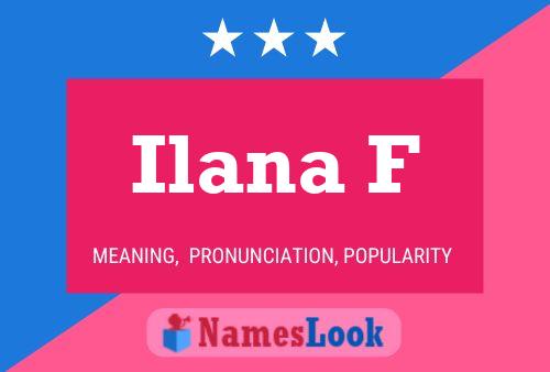 Ilana F 名字海报