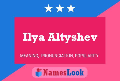 Ilya Altyshev 名字海报