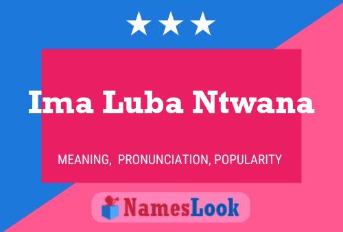 Ima Luba Ntwana 名字海报