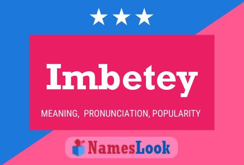 Imbetey 名字海报