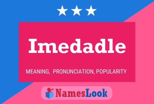 Imedadle 名字海报