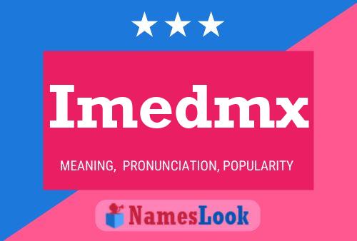 Imedmx 名字海报