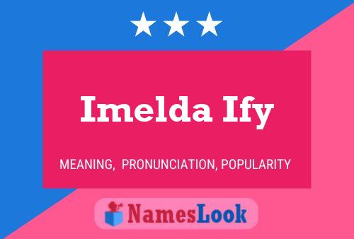 Imelda Ify 名字海报