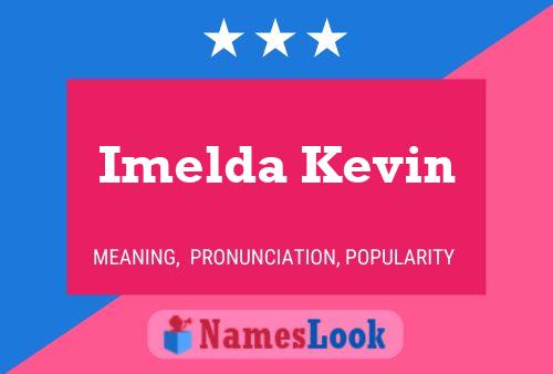 Imelda Kevin 名字海报