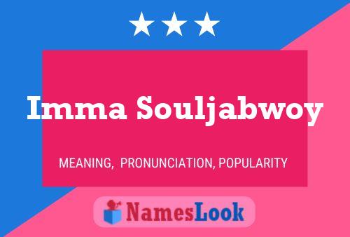 Imma Souljabwoy 名字海报