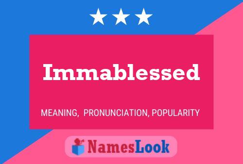 Immablessed 名字海报