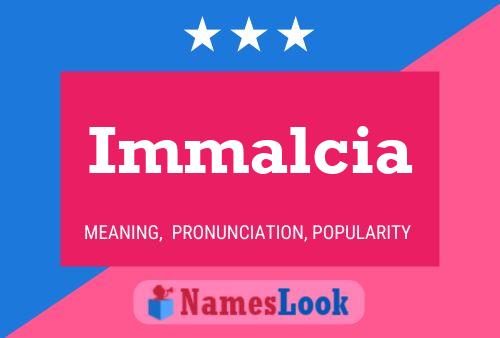 Immalcia 名字海报