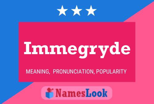 Immegryde 名字海报