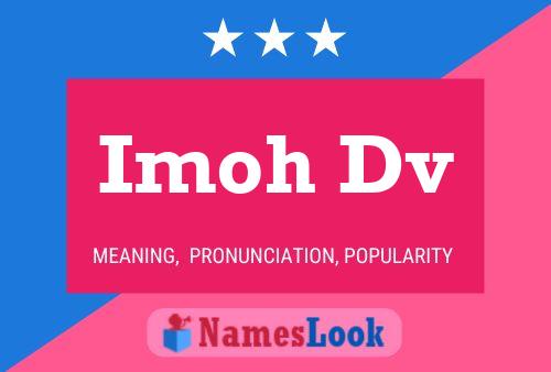 Imoh Dv 名字海报