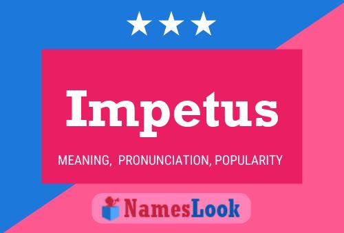 Impetus 名字海报