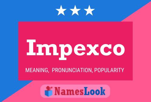 Impexco 名字海报