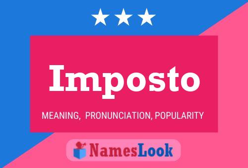 Imposto 名字海报