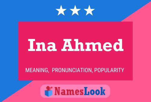 Ina Ahmed 名字海报