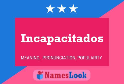 Incapacitados 名字海报