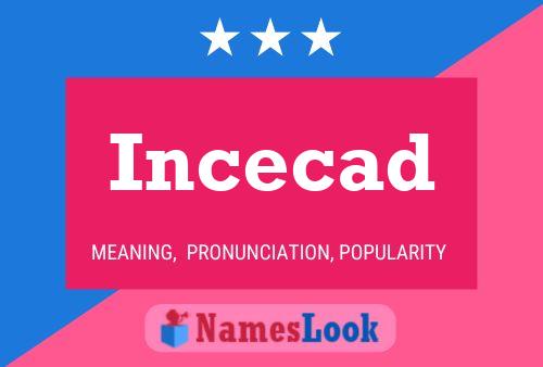 Incecad 名字海报