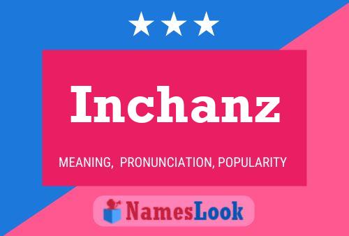 Inchanz 名字海报