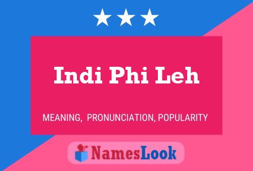 Indi Phi Leh 名字海报