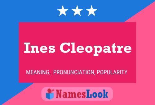 Ines Cleopatre 名字海报