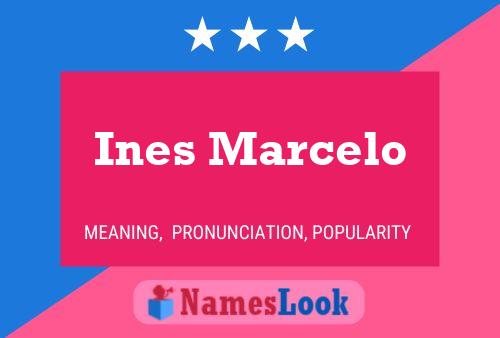 Ines Marcelo 名字海报