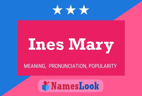 Ines Mary 名字海报