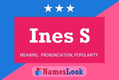 Ines S 名字海报